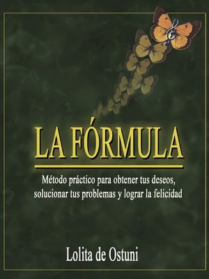 cover image of LA FÓRMULA -Método práctico para obtener tus deseos, solucionar tus problemas y lograr la felicidad.